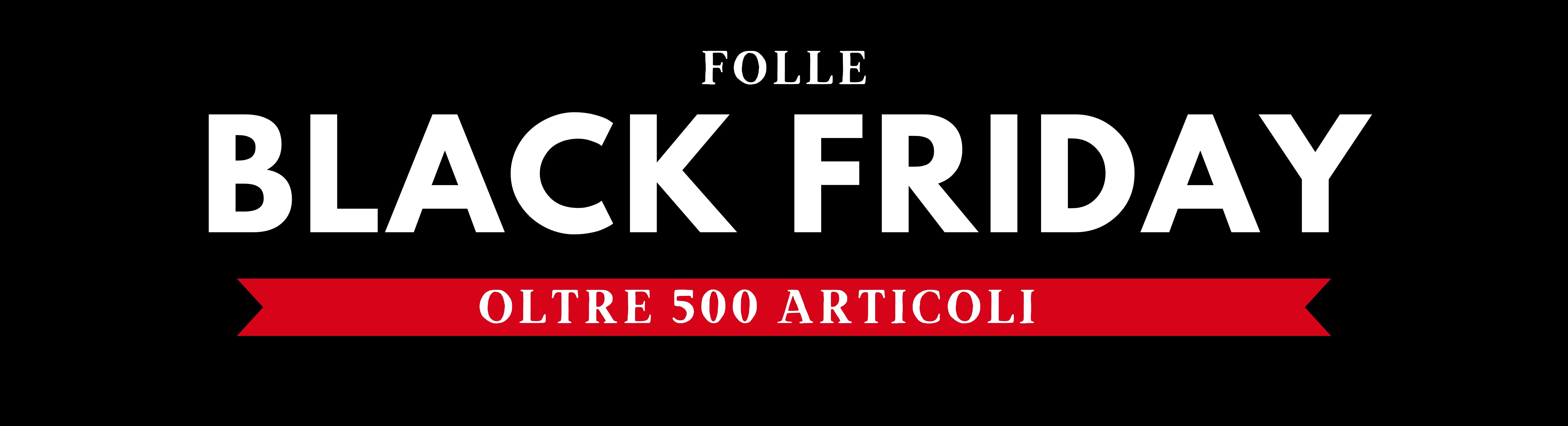 BLACK FRIDAY BLACK FRIDAY